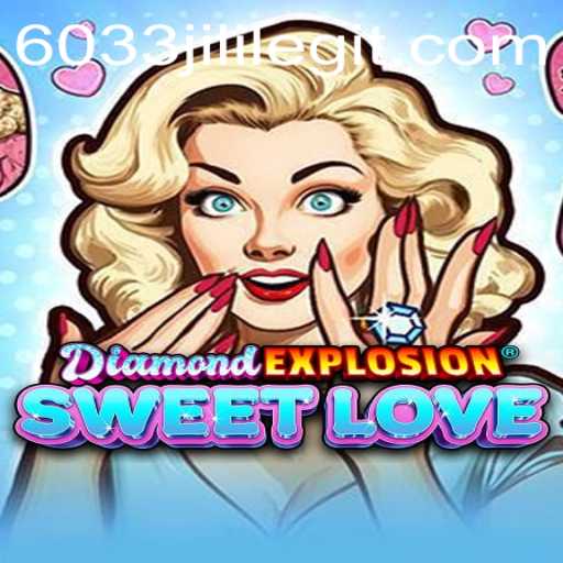 DiamondExplosionSweetLove: An Engaging Game Experience with 6033JILI