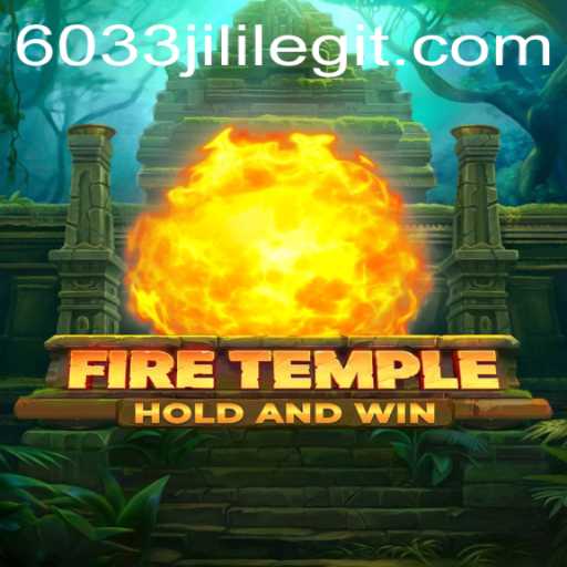 Discover the Mystical World of FireTemple with the Enigmatic Keyword 6033JILI
