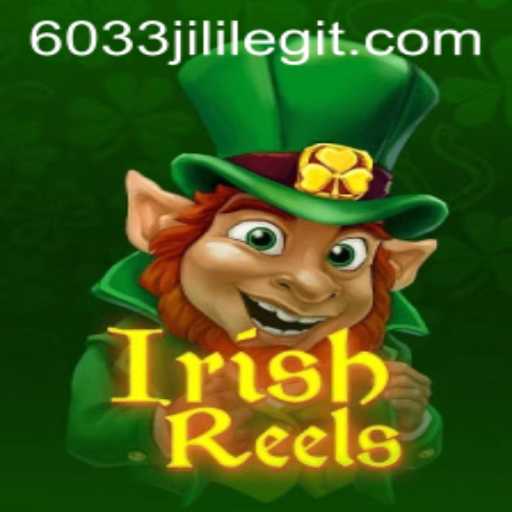 Discover the Enchanting World of IrishReels: A Slot Adventure with 6033JILI