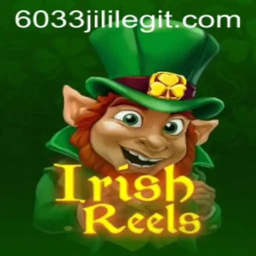 Discover the Enchanting World of IrishReels: A Slot Adventure with 6033JILI