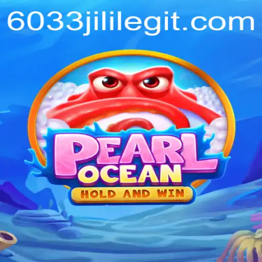 Discover the Enchanting World of PearlOcean: A Journey with 6033JILI